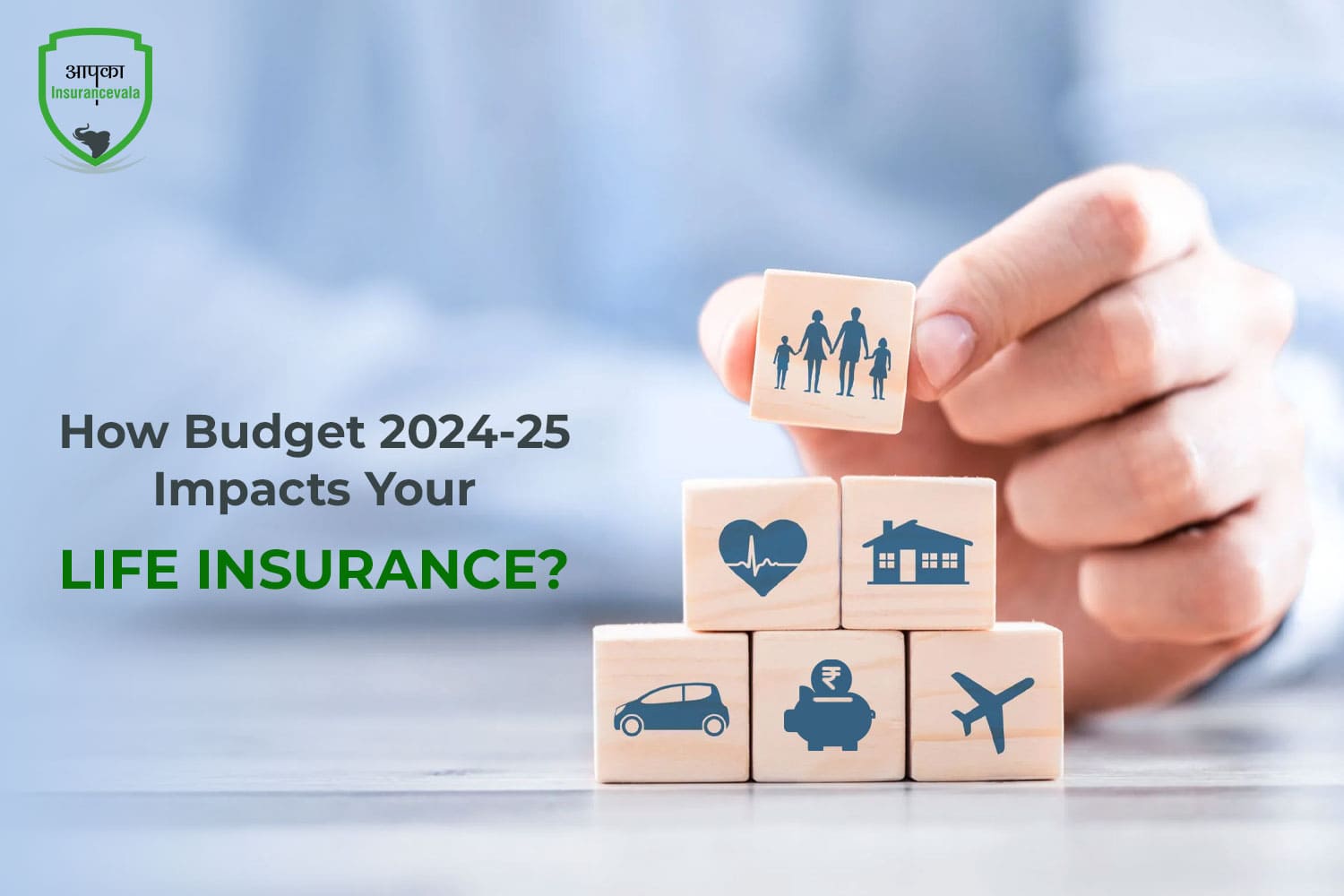 How Budget 2024-25 Impacts Your Life Insurance