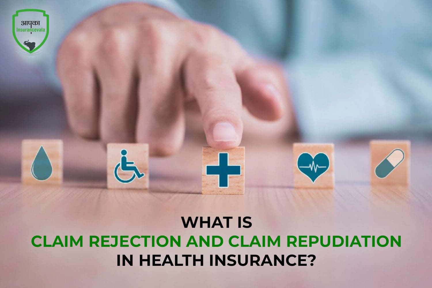 What is Claim Rejection and Claim Repudiation in Health Insurance